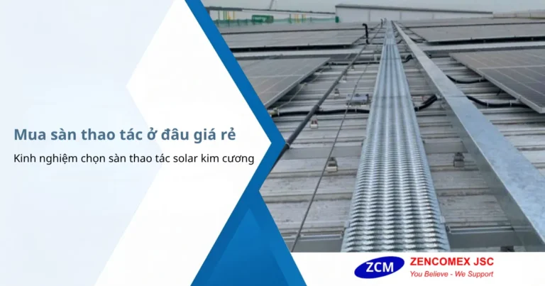 Mua sàn thao tác ở đâu giá rẻ? Kinh nghiệm chọn sàn thao tác solar kim cương