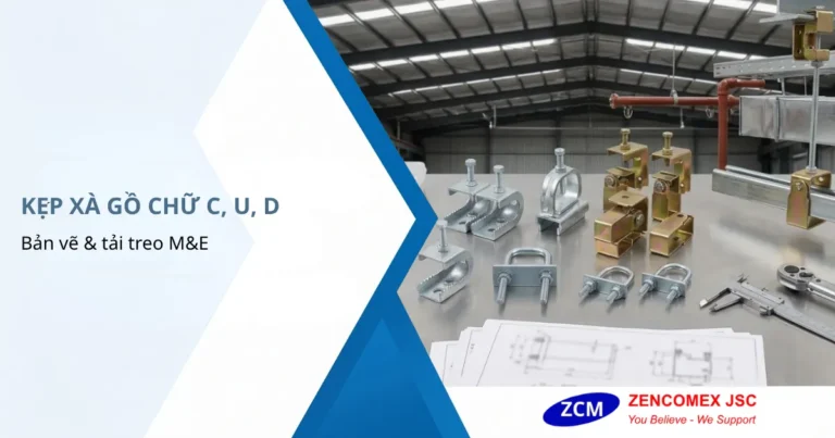 Kẹp Xà Gồ Chữ C, Chữ U, Chữ D: Phân Loại & Bản Vẽ Kỹ Thuật Treo Ty M&E