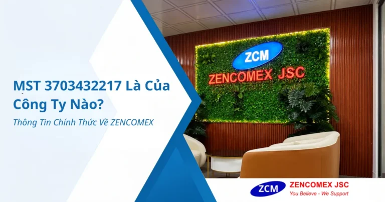 Địa chỉ ZENCOMEX ở đâu? Nhà máy ZCM và thông tin liên hệ chính thức